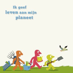 Geef leven aan jouw planeet